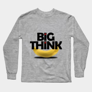 Big Think Long Sleeve T-Shirt